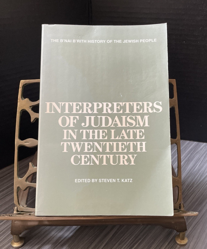 Interpreters Of Judaism In the Late Twentieth Century By Steven T. Katz 1993