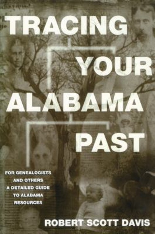 Tracing Your Alabama Past Paperback Robert Scott Davis