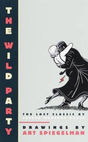 The Wild Party: The Lost Classic by Joseph Moncure March (Pantheon G – VERY GOOD