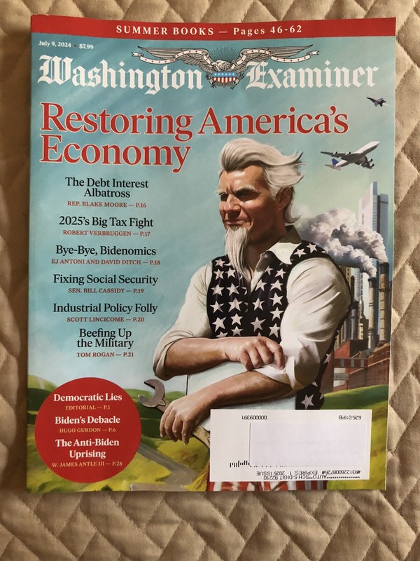 WASHINGTON EXAMINER JULY 9 2024 RESTORING AMERICA’S ECONOMY – FREE SHIPPING