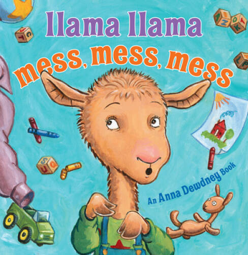 Llama Llama Mess Mess Mess – Hardcover By Dewdney, Anna – VERY GOOD