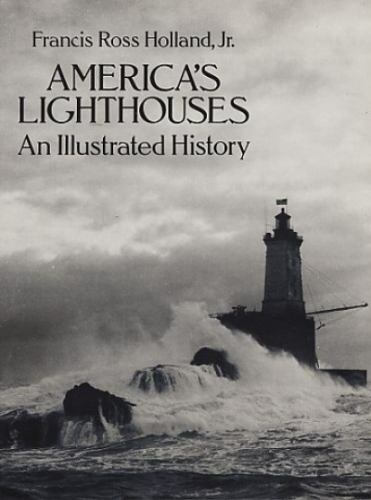 America’s Lighthouses: An Illustrated History (Dover Maritime)