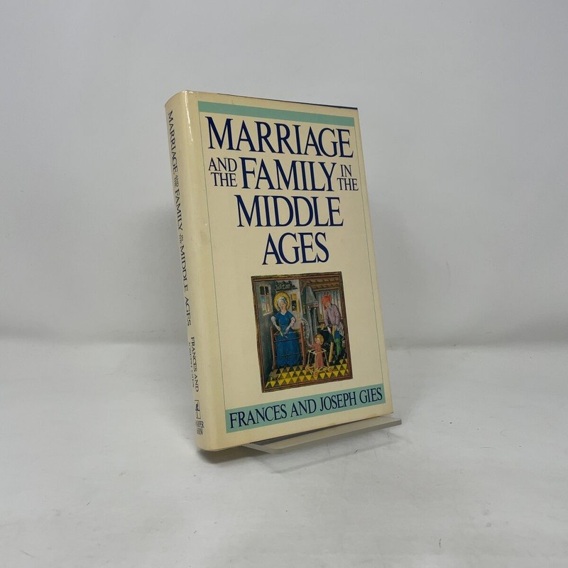 Marriage and the Family in the Middle Ages by Frances Gies HC First Edition Lik