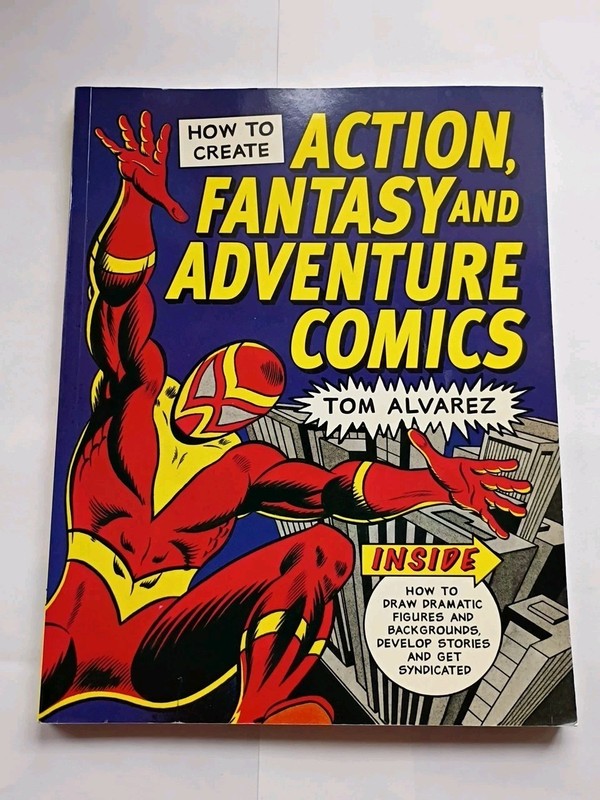 How to Create Action, Fantasy and Adventure Comic Books – Alvarez PB