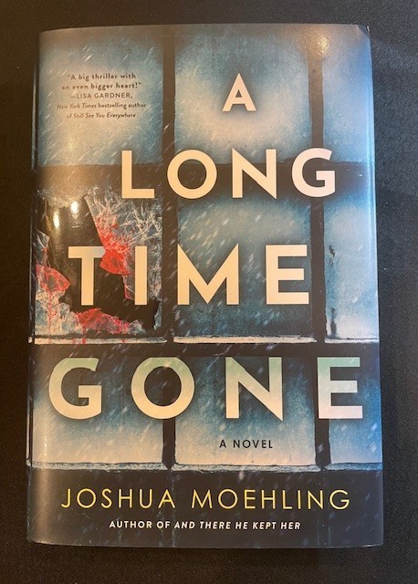 LONG TIME GONE – Joshua Moehling (Signed/First Edition)