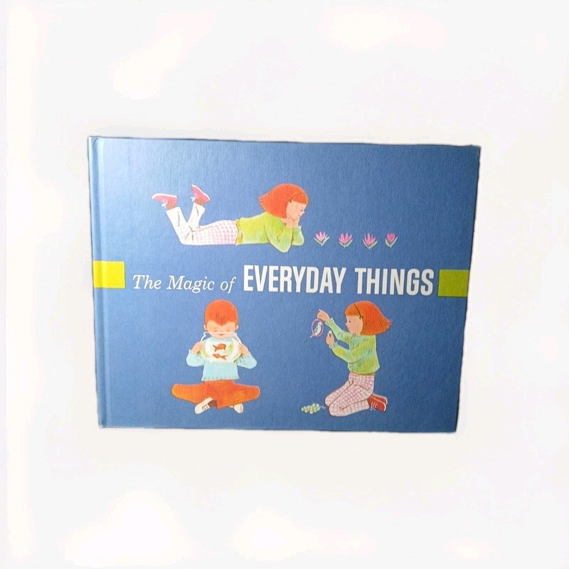 The Magic of Everyday Things by Seymour Reit, Vintage 1970, Hardcover
