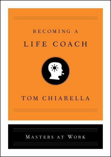 Becoming a Life Coach Format: General/trade
