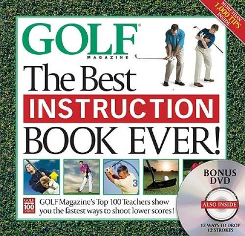 The Best Instruction Book Ever! Golf Magazine’s Top 100 Teachers Show You – GOOD