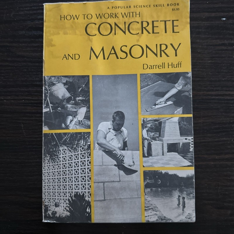How To Work With Concrete and Masonry by Darrell Huff Popular Science Paperback