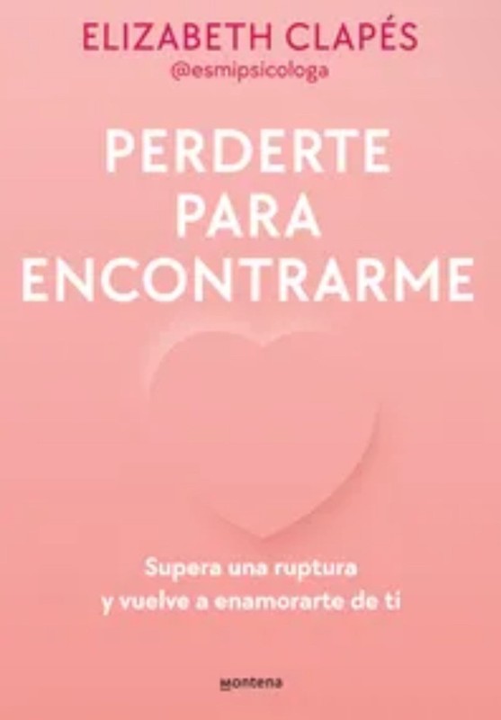 Perderte Para Encontrarme By Elizabeth Clapés Spanish Book Brand New