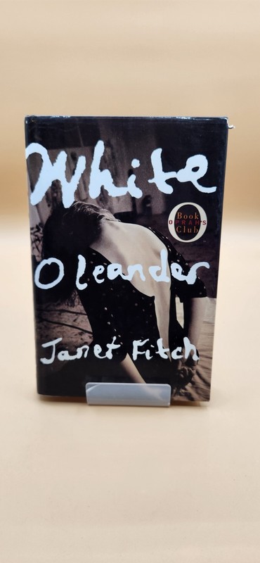 White Oleander 1999 Hardcover Janet Fitch 1st Edition