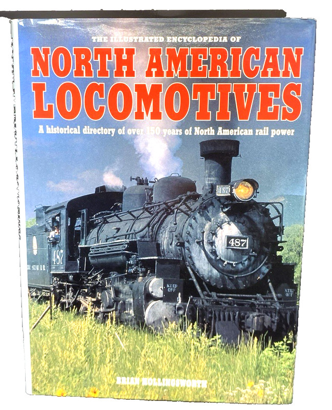 North American Locomotives by Brian Hollingsworth 1997 Hardcover, Dustjacket