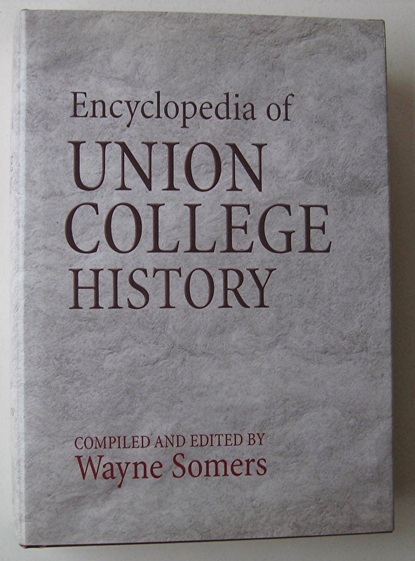 ENCYCLOPEDIA OF UNION COLLEGE HISTORY Wayne Somers HC DJ 2003 1st Ed – 33