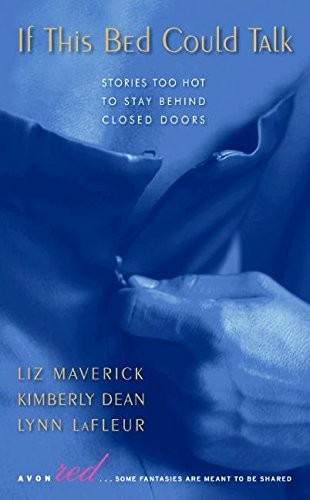 IF THIS BED COULD TALK (AVON RED) By Liz Maverick & Kimberly Dean **Excellent**
