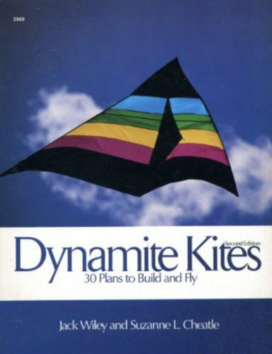 Dynamite Kites: 30 Plans to Build and Fly Wiley, Jack paperback Used – Good