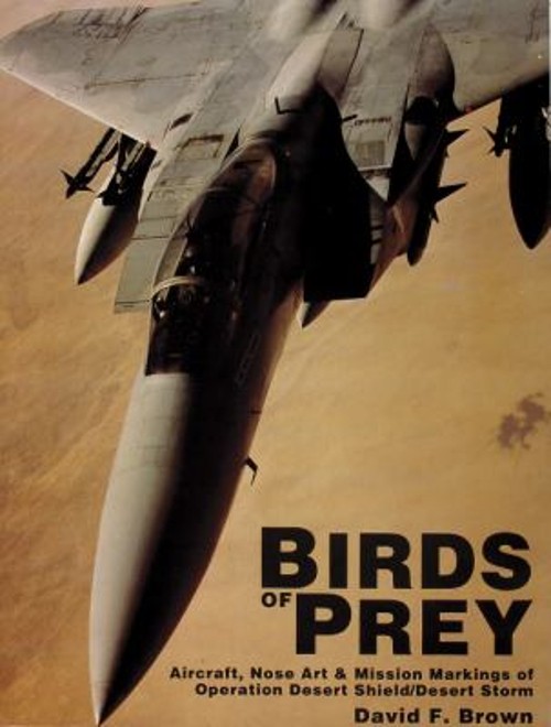 Birds of Prey : Aircraft, Nose Art and Mission Markings of Operat