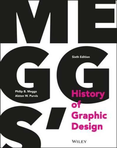 Meggs’ History of Graphic Design – Hardcover By Meggs, Philip B. – GOOD