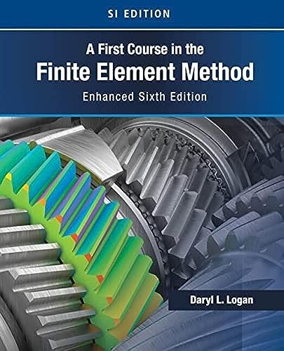 Daryl Logan – A First Course in the Finite Element Method Enhanced Ed – H245z