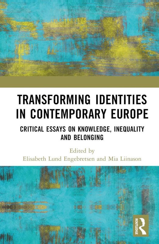 Transforming Identities in Contemporary Europe: Critical Essays on Knowledge, In