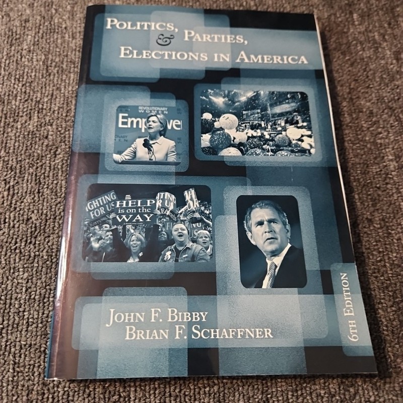 Politics, Parties, and Elections in America by John F. Bibby and Brian
