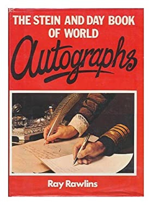 The Stein and Day Book of World Autographs Hardcover Ray Rawlins
