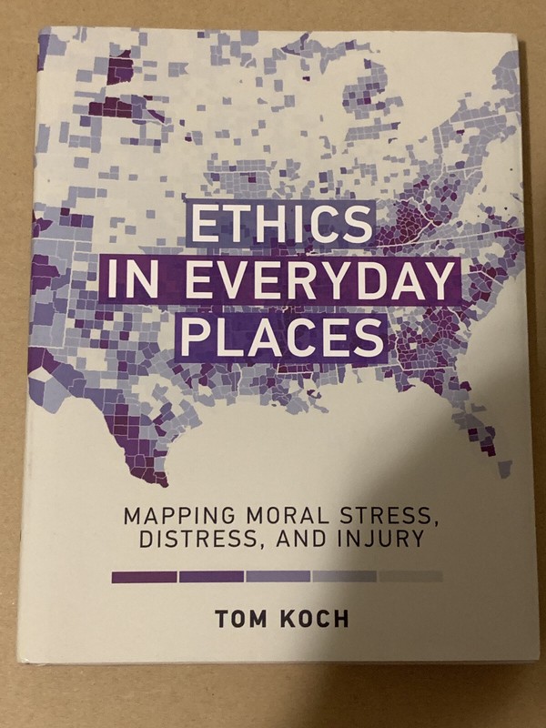 Ethics in Everyday Places : Mapping Moral Stress, Distress, and Injury, Hardc…