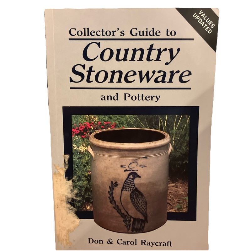 Country Stoneware and Pottery by Don Raycraft and Carol Raycraft