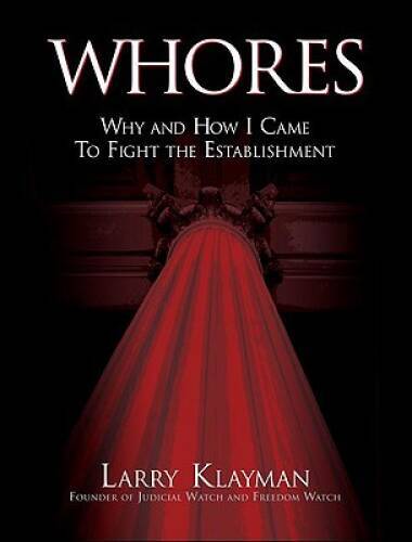 WHORES: Why and How I Came to Fight the Establishment – Hardcover – GOOD