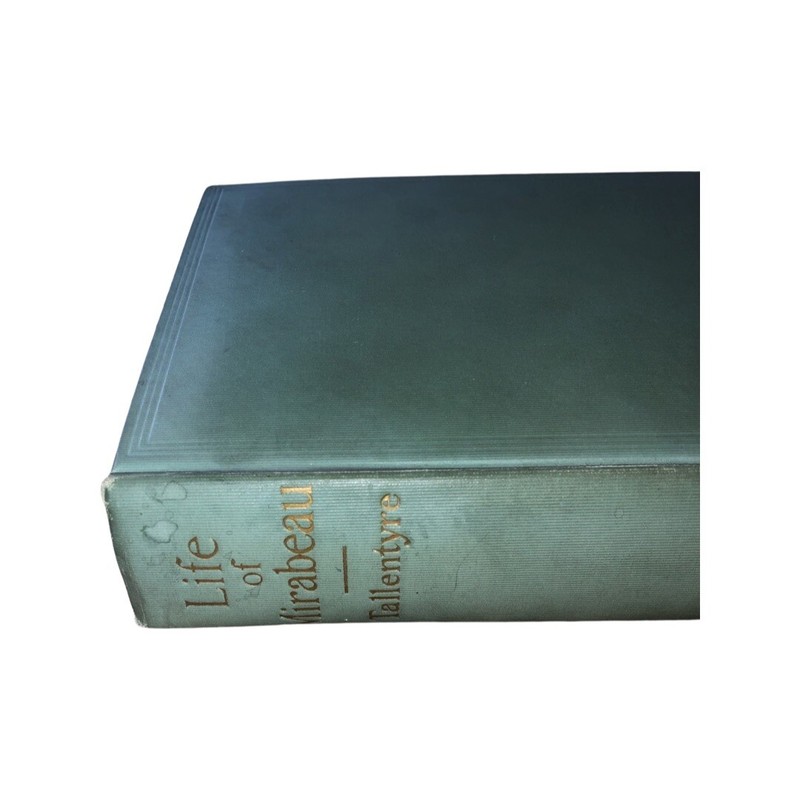 Life of Mirabeau by S. G. Tallentyre – 1912 First American Edition With Portrait