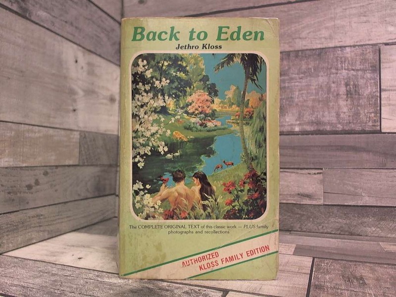 Back to Eden: Authorized Kloss Family Edition by Jethro Kloss Lotus Press (WI)