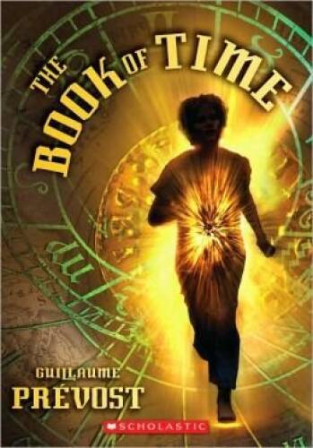 The Book of Time (With Bonus Features) – Paperback By Prevost, Guillaume – GOOD