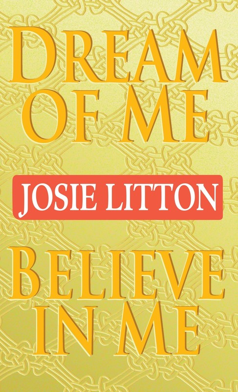 2 books in 1: Dream of Me and Believe in Me