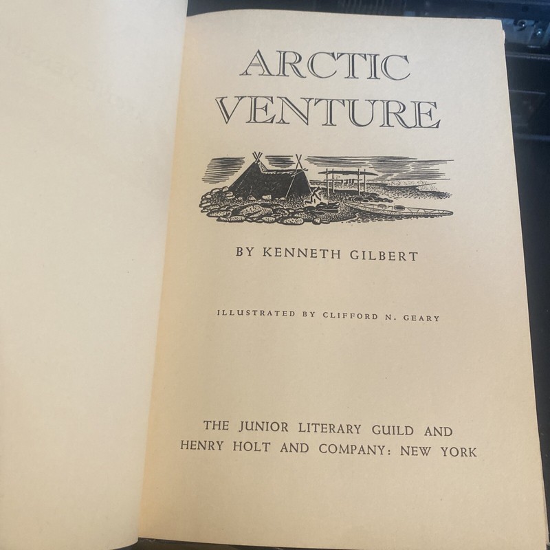 ARCTIC VENTURE/KENNITH GILBERT/HENRY HOLT AND COMPANY 1950. HC gallery