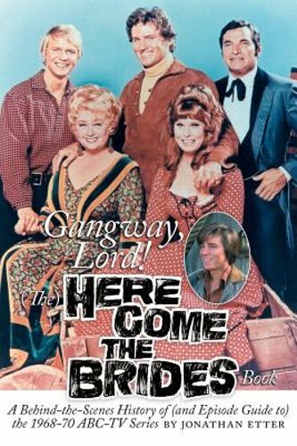 Gangway, Lord, (The) Here Come the Brides Book by Jonathan Etter: New