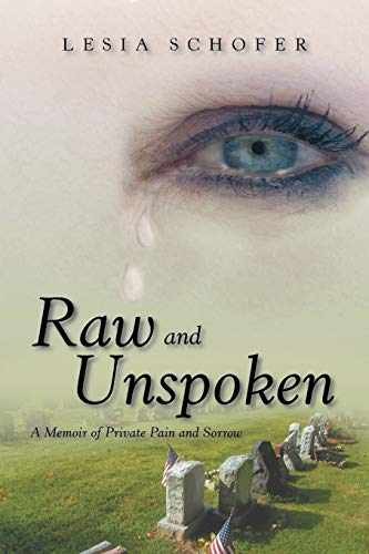 Raw and Unspoken: A Memoir of Private – Paperback, by Schofer Lesia – Very Good