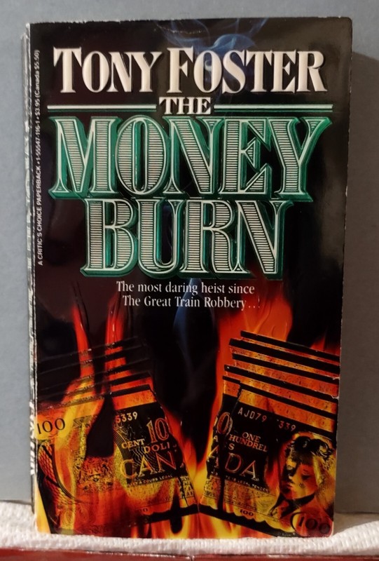 The Money Burn by Tony Foster ~ 1986 Action Packed Suspense Thriller