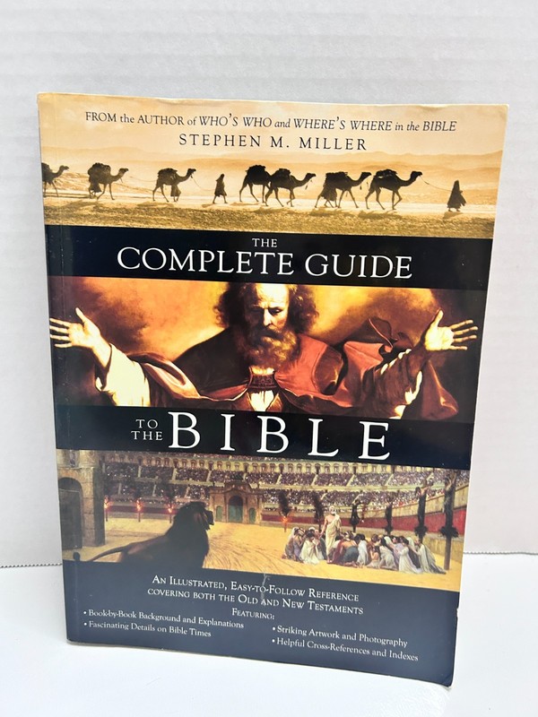 The Complete Guide to the Bible – Paperback By Stephen M. Miller – VERY GOOD