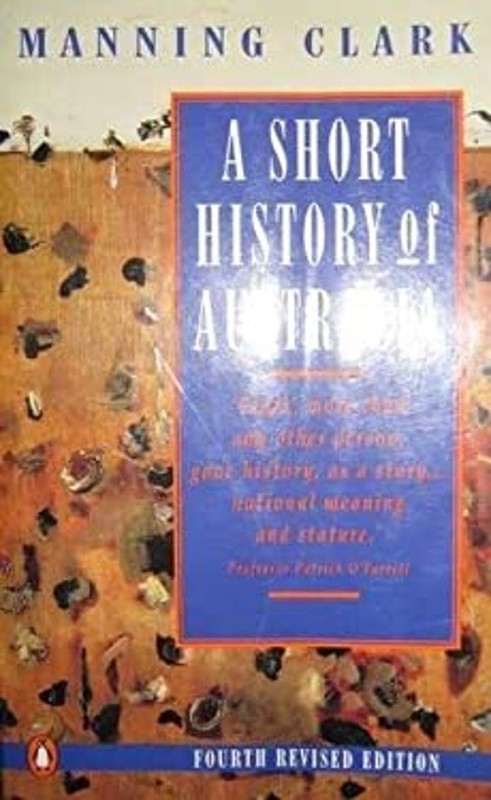 Short History of Australia C. M. H Clark