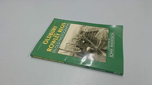 Oldbury and Rowley Regis in Old Photographs by Maddison, John Paperback Book The