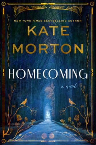 Homecoming: A Novel – Hardcover By Morton, Kate – VERY GOOD