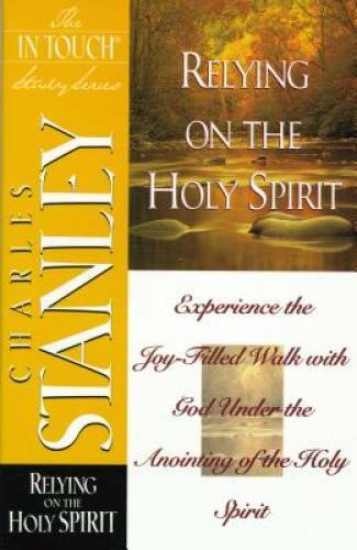 Relying on the Holy Spirit (In Touch Study) – Paperback – GOOD