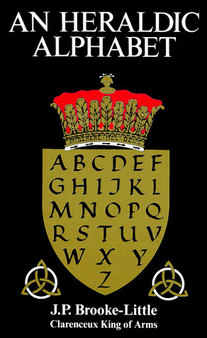 HERALDIC ALPHABET By J. P. Brooke-little **BRAND NEW**