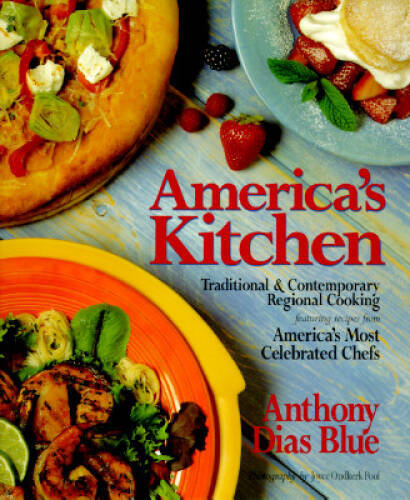 Americas Kitchen: Traditional Contemporary Regional Cooking : Fea – VERY GOOD