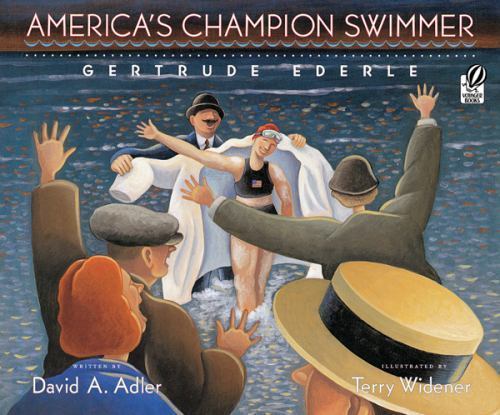 America’s Champion Swimmer: Gertrude Ed- paperback, David A Adler, 9780152052515
