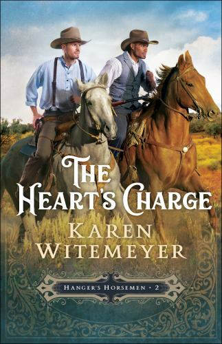 The Heart’s Charge (Hanger’s Horsemen) Book 2 of 3 – Karen Witemeyer