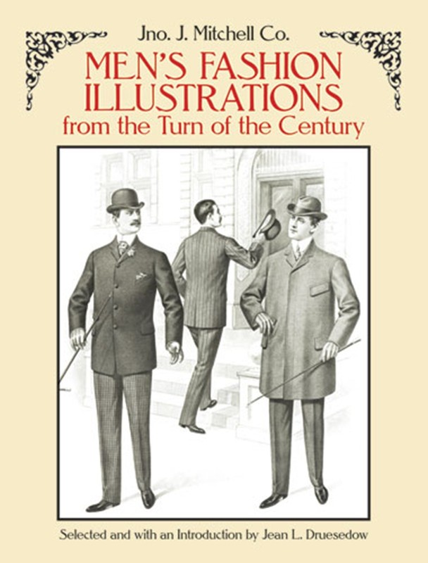 Men’s Fashion Illustrations from the Turn of the Century (Dover Fashion and …