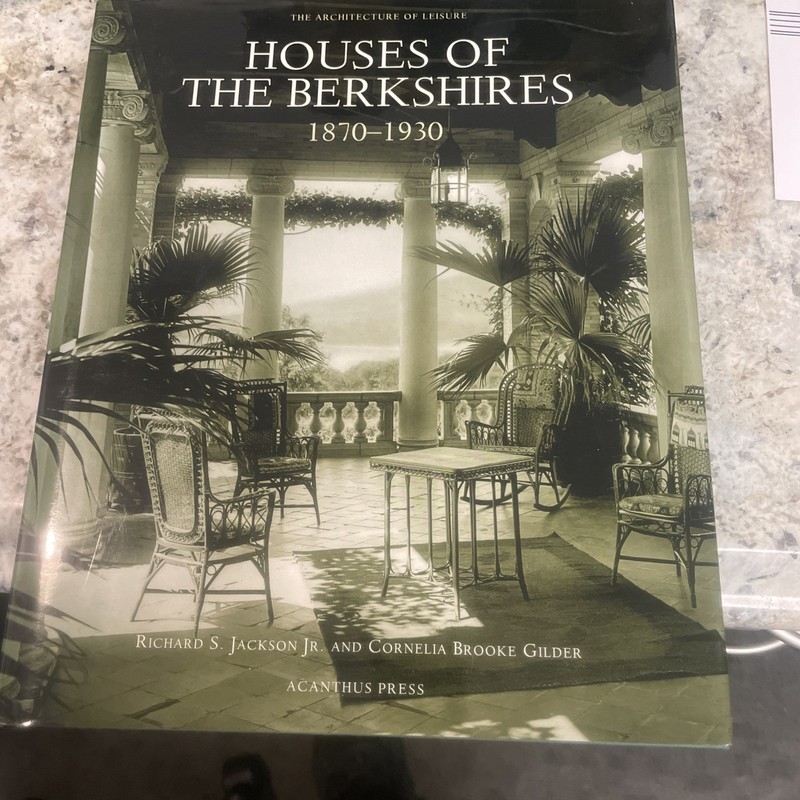 Houses of the Berkshires 1870-1930 The Architecture of Leisure Gilder Jackson