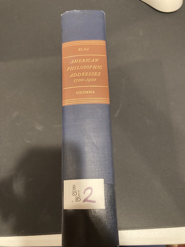 1ST EDITION/ 2ND PRINT 1947 AMERICAN PHILOSOPHIC ADDRESSES 1700-1900 - Blau gallery