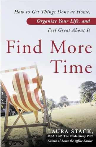 Find More Time: How to Get Things Done – Paperback, by Stack Laura – Very Good