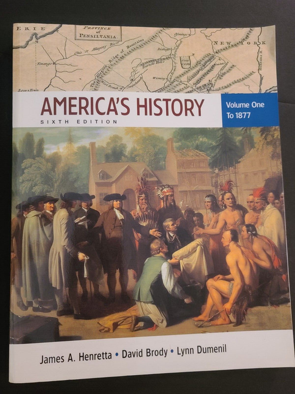 America’s History to 1877 by David Brody, James A. Henretta and Lynn Dumenil…